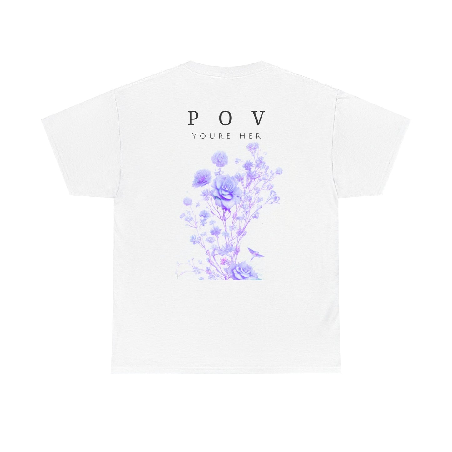 Limited Edition POV: You’re her tee